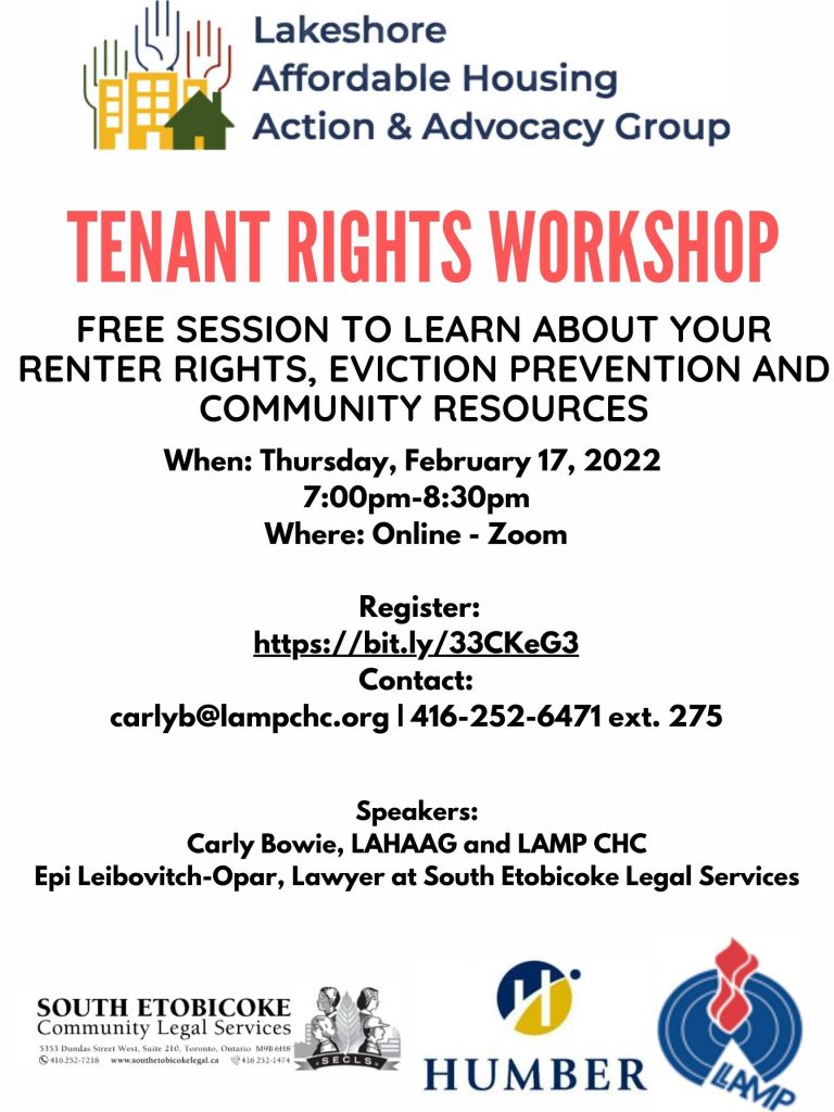 Poster that reads tenant rights workshop. Free session to learn about your renter rights eviction prevention and community resources on Thursday February 24 11 am to 12:30 pm. To register contact carlyb@lampchc.org or by phone at 416-252-6471 ext. 275